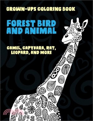 Forest Bird and Animal - Grown-Ups Coloring Book - Camel, Capybara, Rat, Leopard, and more