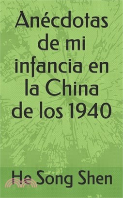 Anécdotas de mi infancia en la China de los 1940