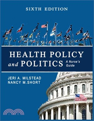 Health Policy and Politics: A Nurse's Guide 6th Edition