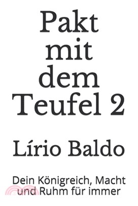 Pakt mit dem Teufel 2: Dein Königreich, Macht und Ruhm für immer