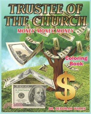 Trustee of the Church: Money Money Money Coloring Book