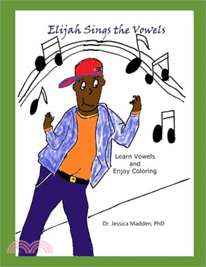 Elijah Sings the Vowels: Learn and Color Vowels