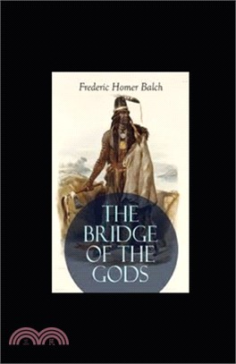 The Bridge of the Gods Illustrated