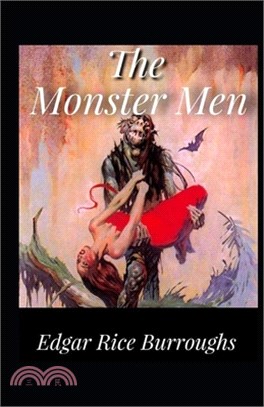 The Monster Men Illustrated