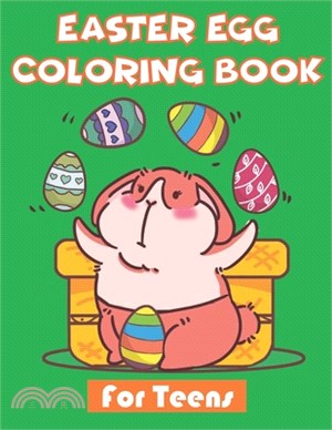Easter Egg Coloring Book for teens: 40+ Easter Bunny Illustrations for Kids and Adults - Great Coloring Books for fun and relaxation