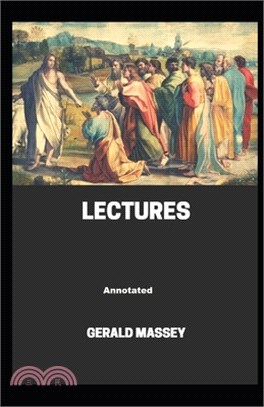 Gerald Massey's Lectures Annotated: (Dover Thrift Editions)