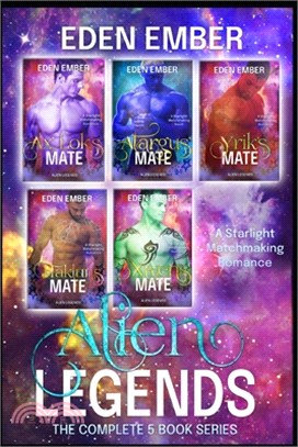 Alien Legends: The Complete 5 Book Series, A Starlight Matchmaking Romance