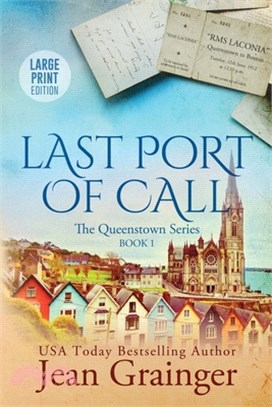 Last Port of Call: The Queenstown Series - Book 1 Large Print Edition