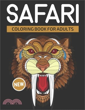 Safari Coloring Book for Adults: Safari Life Coloring Book: An Adult Coloring Book Featuring Magnificent African Safari Animals Mandalas