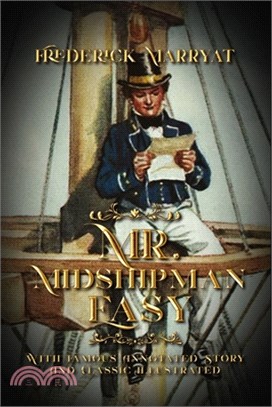 Mr. Midshipman Easy: With Famous Annotated Story And Classic Illustrated