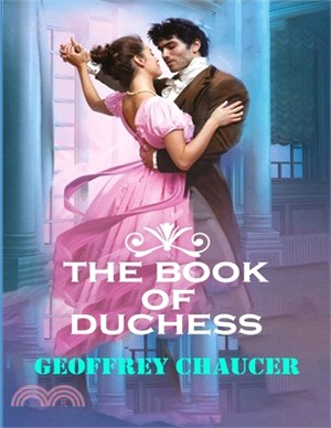 The Book of the Duchess: (Annotated Edition)