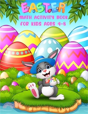 Easter Math Activity Book For Kids: Include features of, Addition, Subtraction, Multiplication and Division Practice and Problems solving (easter gift