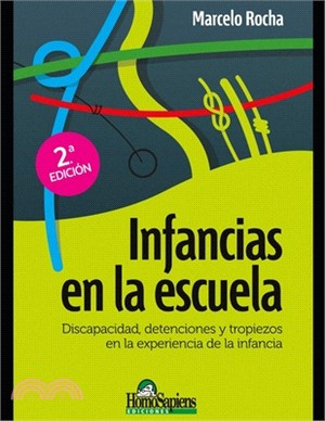 Infancias en la escuela: Discapacidad, detenciones y tropiezos en la experiencia infantil