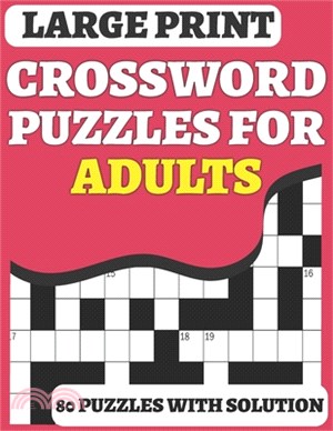 Crossword Puzzle Book For Adults: 80 Large Print Crossword for Seniors and Adults for Enjoy The Free time Included Solution