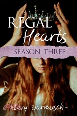 Regal Hearts: Season Three