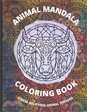 Animal Mandala Coloring Book: Stress Relieving Designs Animals, Coloring Book with Fun, Easy, and Relaxing Coloring Pages For Adults, teens ( Colori