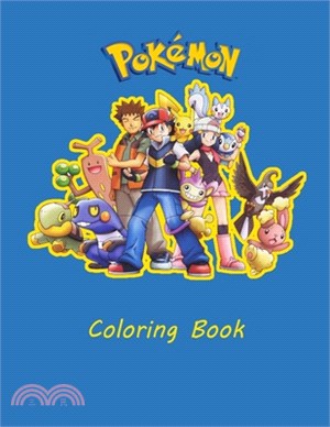 Pokemon Coloring Book: This Life Is Fun And Filled With Vibrant Colors, Color Pokemon To Enjoy With Vivid Illustrations