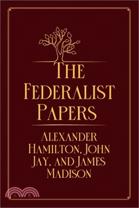 The Federalist Papers: Red Premium Edition