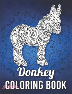 Donkey Coloring Book: Featuring 40 Single - Sided Unique Donkey Coloring Pages in Mandala Style with Intricate Patterns to Release Stress -