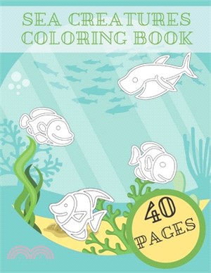 Sea Creatures Coloring Book: For Kids Adults Relaxation Drawing Ocean Animals