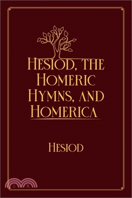 Hesiod, the Homeric Hymns, and Homerica: Red Premium Edition