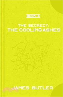 The Cooling Ashes: The Secrecy