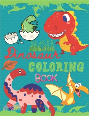 Dinosaur Coloring Book: The Dinosaur activity book, for coloring learning and playing with Dino's, for boys and girls aged 4 to 8 With Dinosau