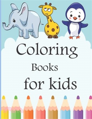 coloring book for kids: Kids Coloring Books Animal Coloring Book: For Kids Aged 2-3-4-5-6-7-8