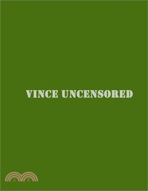 Vince Uncensored: Screenplay