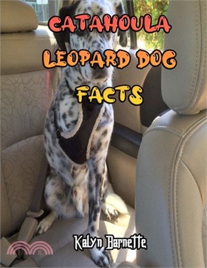 Catahoula Leopard Dog Facts: CATAHOULA LEOPARD DOG fact for girl age 1-10 CATAHOULA LEOPARD DOG fact for boy age 1-10 facts about all about CATAHOU