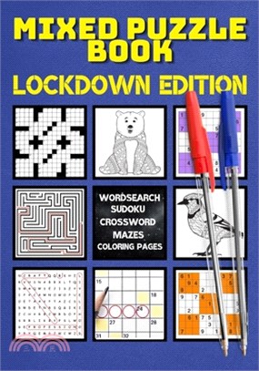 Mixed Puzzle Book: for Adults Mindfulness Things to Do in Lockdown like Wordsearch, Crossword, Relaxing Activities, Sudoku, Mazes, Colori