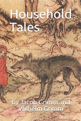 Household Tales by Brothers Grimm / Grimm's Fairy Tales