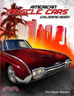 American Muscle Cars Coloring Book: Classic American Muscle Cars Coloring Book For Adults And Kids (VOLUME 2)