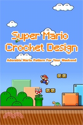 Super Mario Crochet Design: Adorable Mario Pattern For Your Weekend: Super Mario Knitting Ideas