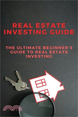 Real Estate Investing Guide: The Ultimate Beginner's Guide To Real Estate Investing: Real Estate Development Principles And Process