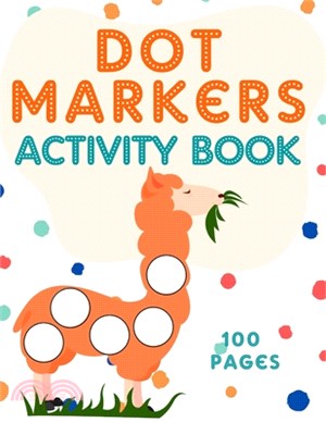 Dot Markers Activity Book: Dots Coloring Book for Toddlers - Animals - Try Different Ways to Color - Paint with Fingers, Markers, Paints and more