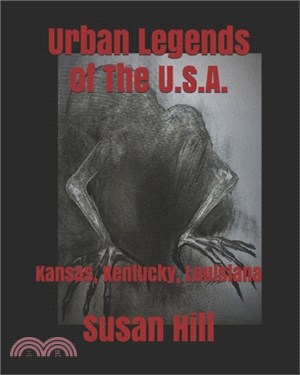 Urban Legends of The U.S.A.: Kansas, Kentucky, Louisiana
