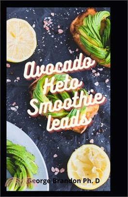 Avocado Keto Smoothie leads: Quick & Easy Ketogenic Recipes to Make That anyone can Do With Amazing avocados