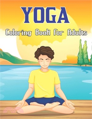 Yoga Coloring Book For Adults: An Adult Yoga Coloring Book with Funny, Snarky Adult Coloring Book For Yoga Lover Stress Relief And Relaxation.Vol-1