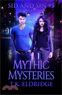 Mythic Mysteries (Sid & Sin #5)