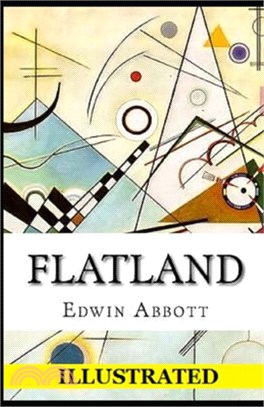 Flatland: A Romance of Many Dimensions Illustrated
