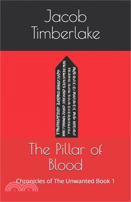 The Pillar of Blood: Chronicles of The Unwanted Book 1