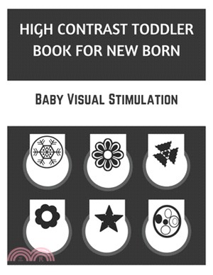 High Contrast Toddler Book: High Contrast For Newborn - High Contrast Board Book - High Contrast For Infants - Black and White Baby Book Fold