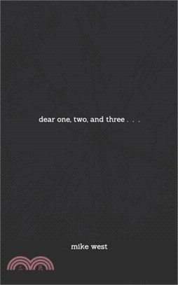 dear one, two, and three . . .