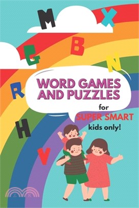 Word Games and Puzzles for Super Smart Kids Only!: Coloring and Activity Book for Kids Age 4-6