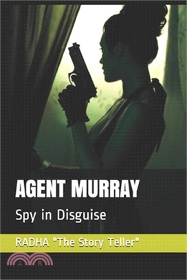 Agent Murray: Spy in Disguise