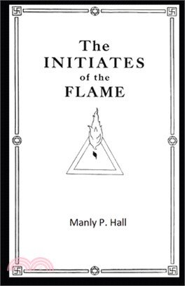 The initiates of the flame: (illustrated edition)