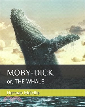 Moby-Dick: or, THE WHALE