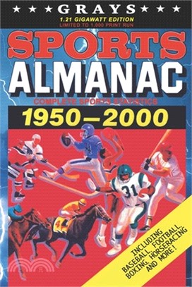 Grays Sports Almanac: Complete Sports Statistics 1950-2000 [1.21 Gigawatt Edition - LIMITED TO 1,000 PRINT RUN]