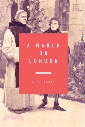 A March on London: 1898 - Illustrated Edition